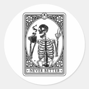 Funny Skeleton Tarot Card Nie besser Skull Hallo Runder Aufkleber