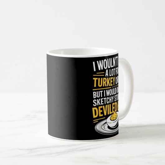 Funny Sketchy Stuff For Deviled Eggs Saying Food H Kaffeetasse (VorderseiteRechts)