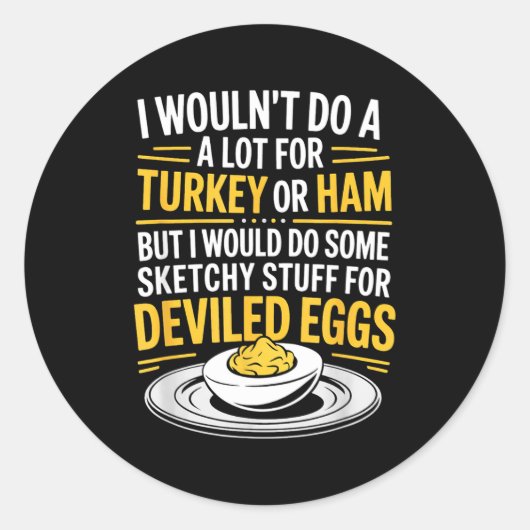 Funny Sketchy Stuff For Deviled Eggs Saying Food H Runder Aufkleber (Vorderseite)