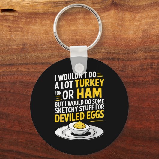 Funny Sketchy Stuff For Deviled Eggs Saying Food H Schlüsselanhänger (Vorderseite)