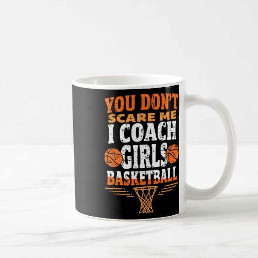 Funny Sketll Coach You Don't Scare Me I Coach Girl Kaffeetasse (Rechts)