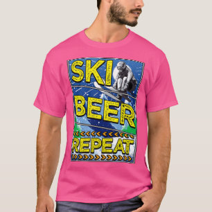 Funny Ski Beer Wiederholung Skiing Drinking Skifah T-Shirt