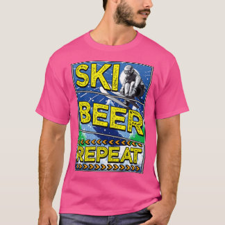 Funny Ski Beer Wiederholung Skiing Drinking Skifah T-Shirt