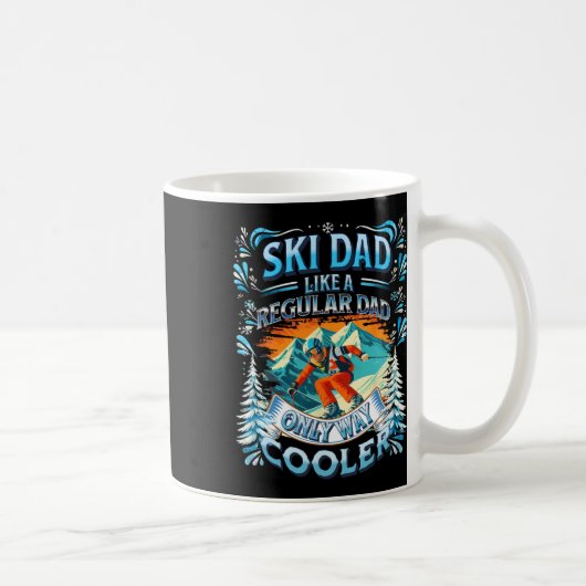 Funny Ski Dad Like A Regular Dad Only Way Cooler Kaffeetasse (Rechts)