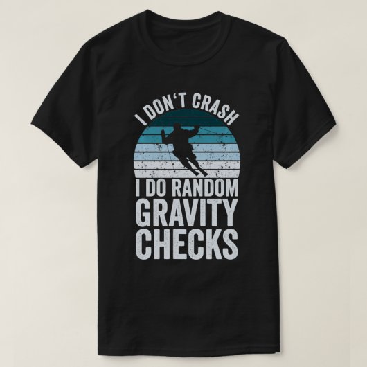 Funny Ski I Dont Crash I Do Random Gravity Chec T-Shirt (Design vorne)