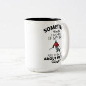 Funny Ski Joke Zitat, Ski-Enthusiast Skier Geschen Zweifarbige Tasse (VorderseiteRechts)