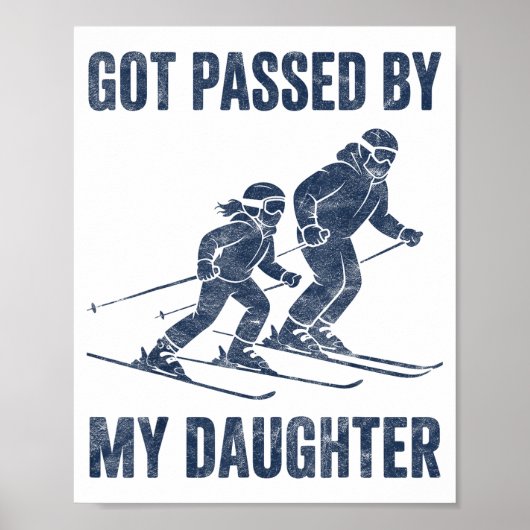 Funny Skiing Got Ped By My Daughter Family Ski Tri Poster (Vorne)