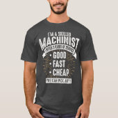 Funny Skills Machinist Geschenk Idee für Männer od T-Shirt (Vorderseite)
