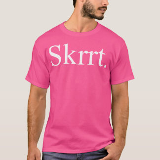 Funny Skrrt Hip Hop Adlib für Rappers Rap Fans T-Shirt