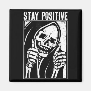 Funny Skull Bleibe Positive Skeletton Halloween Mo Magnet