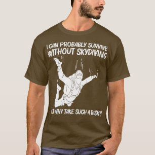 Funny Skydiving For Men Fallschirmspringen T-Shirt