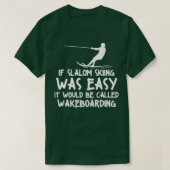 Funny Slalom Waterskiing Wakeboard Ski Style T-Shirt (Design vorne)