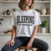 Funny Sleeping Quote Shirt, Sarcastic Spaß Shirt