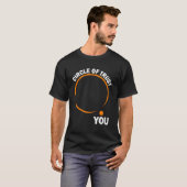 Funny Slogan Circle of Trust T-Shirt (Vorne ganz)