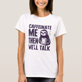 Funny Sloth Coffee T-Shirt