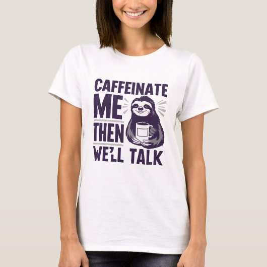 Funny Sloth Coffee T-Shirt (Vorderseite)