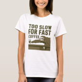 Funny Sloth Coffee T-Shirt (Vorderseite)