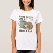 Funny Sloth Coffee T-Shirt (Vorderseite)