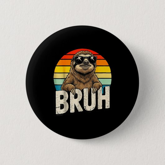 Funny Sloth Graphic Meme Lover Bruh Sloth Lovers Button (Vorderseite)