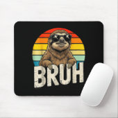 Funny Sloth Graphic Meme Lover Bruh Sloth Lovers  Mousepad (Mit Mouse)