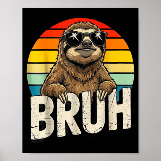 Funny Sloth Graphic Meme Lover Bruh Sloth Lovers  Poster (Vorne)