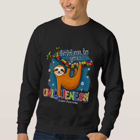 Funny Sloth halten Sie an Ihrer Einzigartigkeit fe Sweatshirt (Vorderseite)