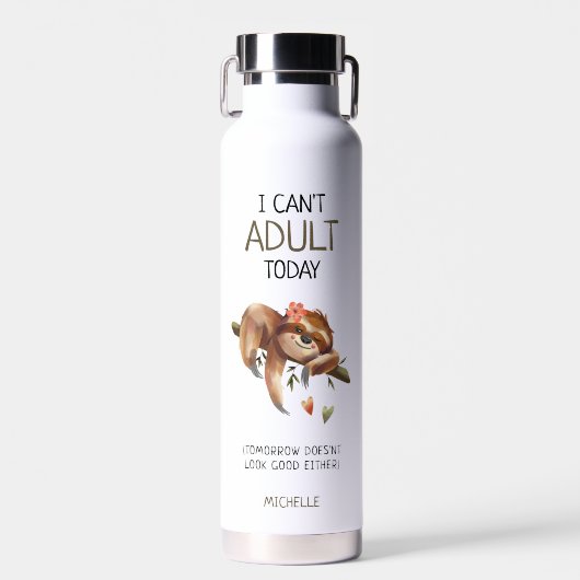 Funny Sloth 'I can't Adult Today' Hydrate Tracker Trinkflasche (Vorne)