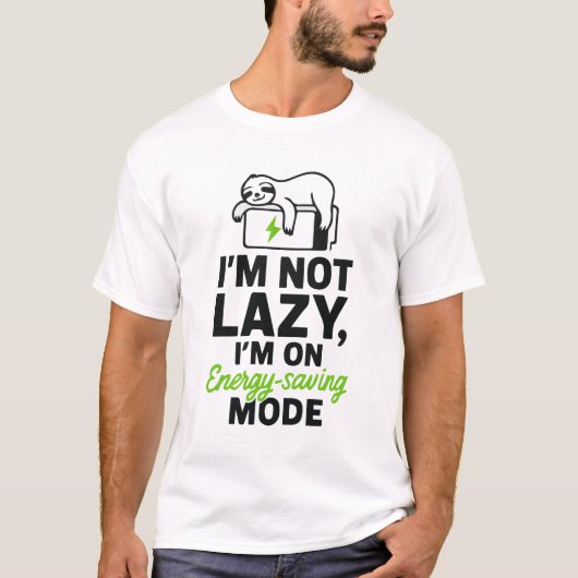Funny Sloth, ich bin nicht faul, ich bin auf energ T-Shirt (Vorderseite)