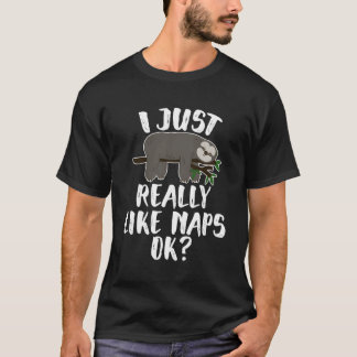Funny Sloth Ich mag Nickerchen einfach Niedlich Sl T-Shirt