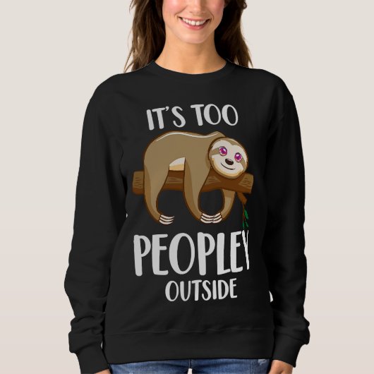 Funny Sloth Introvert Animal is too Sweatshirt (Vorderseite)