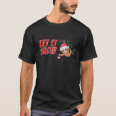 Funny Sloth Ließ es Langsam Weihnachten T-Shirt (Vorderseite)