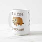 Funny Sloth Mama "Nickerchen like a Sloth" Niedlic Kaffeetasse (Vorderseite Links)