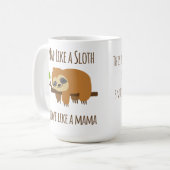 Funny Sloth Mama "Nickerchen like a Sloth" Niedlic Kaffeetasse (Vorderseite Links)