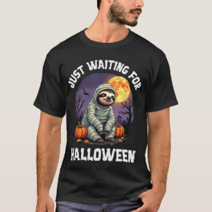 Funny Sloth Mummy Wartete gerade zu Halloween T-Shirt