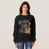 Funny Sloth Natural Geboren Chiller Fun Gag Sweatshirt (Vorne ganz)