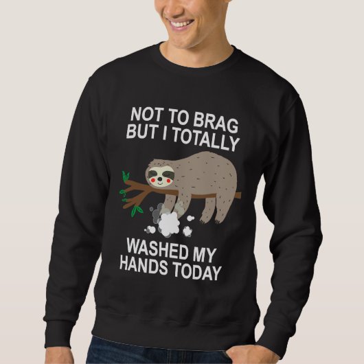 Funny Sloth nicht zu belästigen ich total Sweatshirt (Vorderseite)