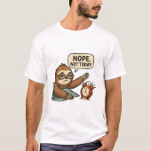 Funny Sloth “Nope, Not Today” Lazy Mood T-Shirt (Vorderseite)
