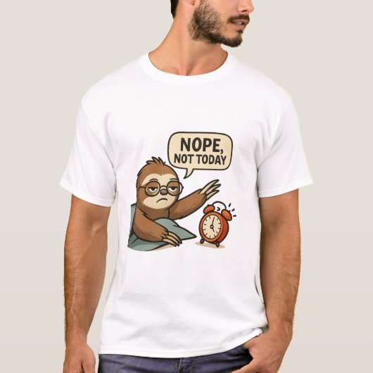 Funny Sloth “Nope, Not Today” Lazy Mood T-Shirt (Vorderseite)