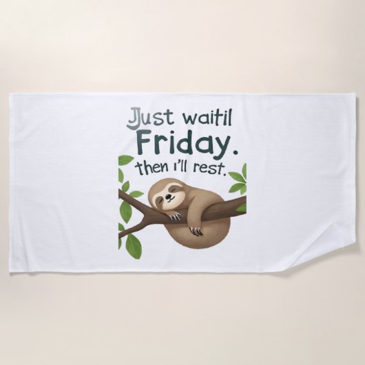 Funny Sloth on a Tree � Just Make It to Friday Cla Strandtuch (Vorderseite)