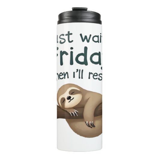 Funny Sloth on a Tree � Just Make It to Friday Cla Thermosbecher (Vorderseite)