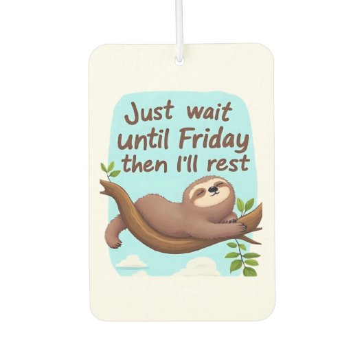Funny Sloth on a Tree � Just Make It to Friday Ove Autolufterfrischer (Vorderseite)