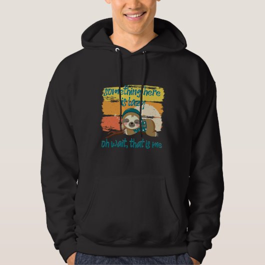 Funny Sloth Quote Nickerchen Sloth Lazy Hoodie (Vorderseite)