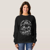 Funny Sloth Sprichwort alles, was Sie tun können,  Sweatshirt (Vorne ganz)
