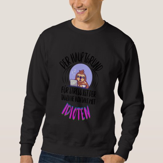 Funny Sloth Sprichwort Employee Work Colleague Off Sweatshirt (Vorderseite)