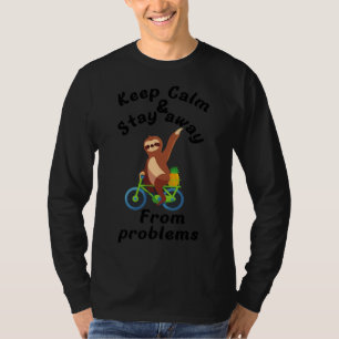 Funny Sloth und Pinaple Behielt ruhig und Bleibe w T-Shirt