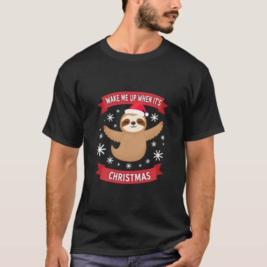 Funny Sloth wake me up when its Christmas Xmas Cut T-Shirt (Vorderseite)