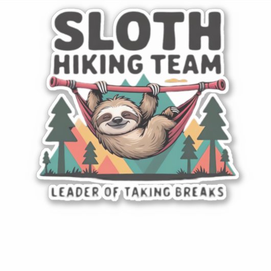 Funny Sloth Wandern - Dieses witzige Faultier-Wand Aufkleber (Vorderseite)