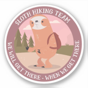 Funny Sloth Wanderteam Hiker Phrasen Ausdrücke Aufkleber