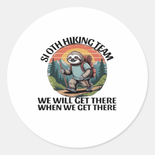 Funny Sloth Wanderteam wir kommen dort an, wenn wi Runder Aufkleber (Vorderseite)
