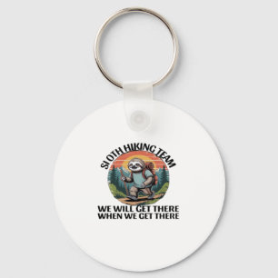 Funny Sloth Wanderteam wir kommen dort an, wenn wi Schlüsselanhänger